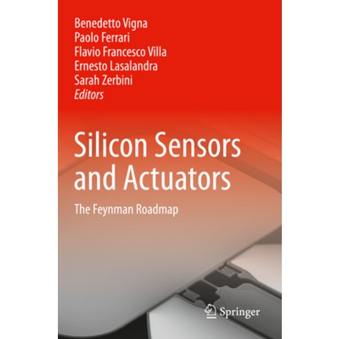 (영문도서) Silicon Sensors and Actuators: The Feynman Roadmap Paperback, Springer, English, 9783030801373