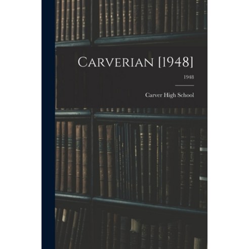 (영문도서) Carverian [1948]; 1948 Paperback, Hassell Street Press, English, 9781015252899