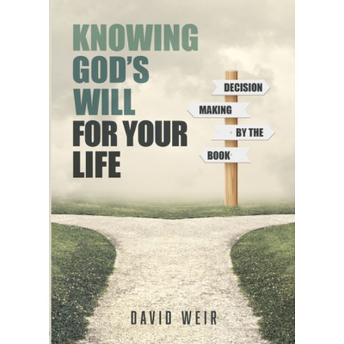 (영문도서) Knowing God''s Will for Your Life: Decision Making by the Book Paperback, John Ritchie Ltd, English, 9781914273353
