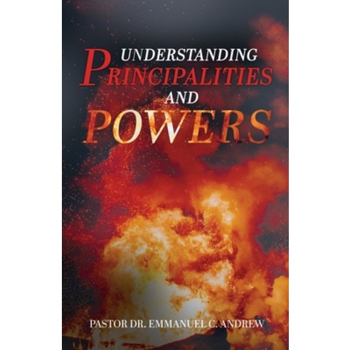(영문도서) Understanding Principalities and Powers Paperback, Trilogy Christian Publishing, English, 9798887382159