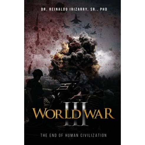 (영문도서) World War III: The End of Human Civilization Paperback, Oxford Book Writers, English, 9798869008350