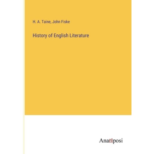 (영문도서) History of English Literature Paperback, Anatiposi Verlag, 9783382813260