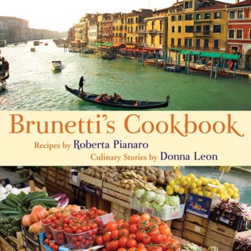 (영문도서) Brunetti''s Cookbook Hardcover, Atlantic Monthly Press, English, 9780802119476