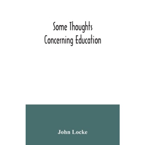 Some thoughts concerning education Paperback, Alpha Edition