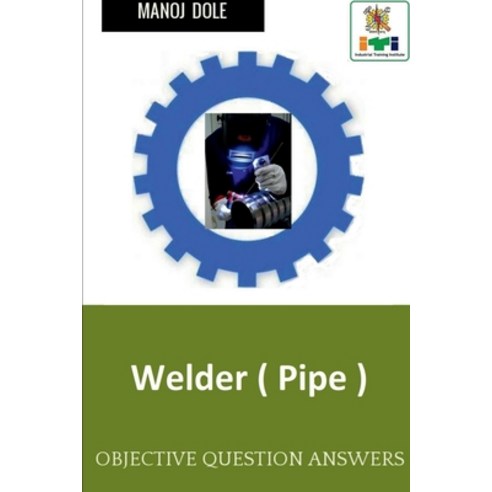 (영문도서) Welder ( Pipe ) Paperback, Notion Press, English, 9798887339269