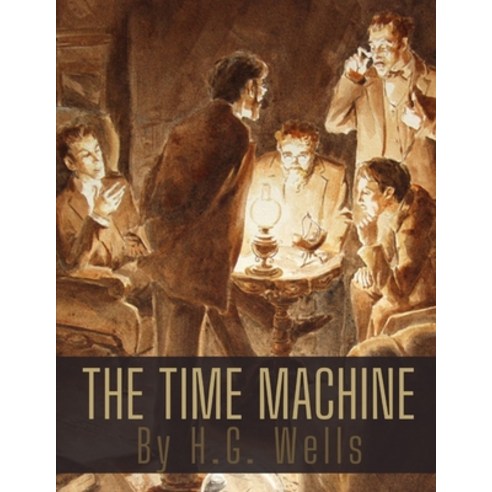 The Time Machine by H.G. Wells Paperback, Independently Published, English, 9798699778928