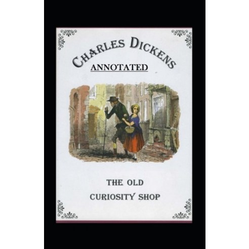 The Old Curiosity Shop Annotated Paperback, Independently Published