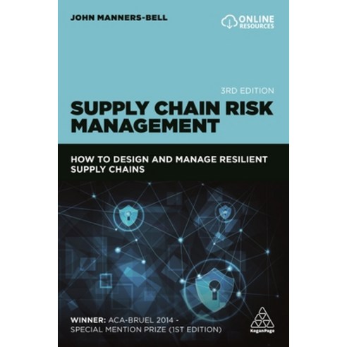 Supply Chain Risk Management:How to Design and Manage Resilient Supply Chains, Kogan Page, Limited