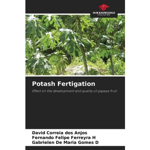 (영문도서) Potash Fertigation Paperback, Our Knowledge Publishing, English, 9786207496617