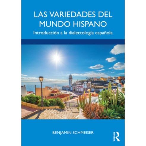 (영문도서) Las Variedades del Mundo Hispano: Introducción a la Dialectología Española Paperback, Routledge, English, 9781138209121