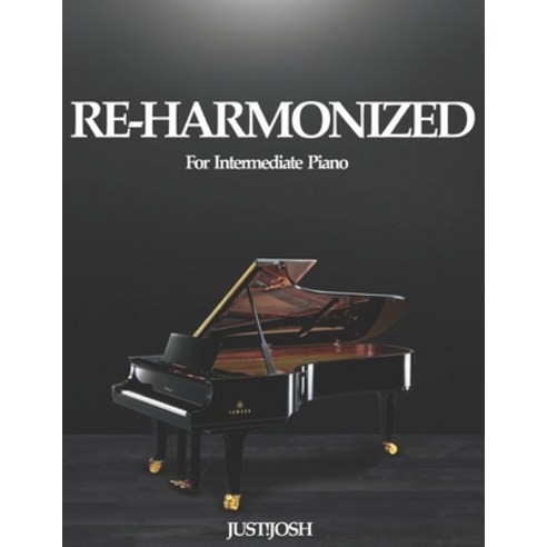 Re-Harmonized: For Intermediate Piano Paperback, Independently Published, English, 9798745723933