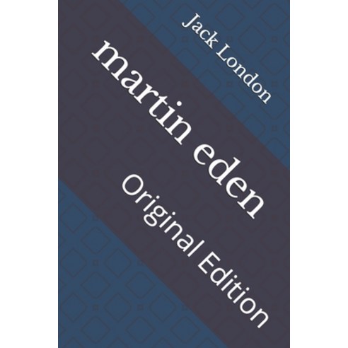martin eden: Original Edition Paperback, Independently Published, English, 9798737828455