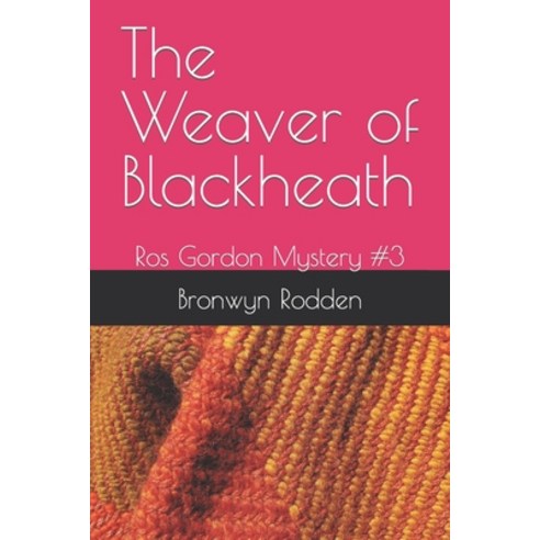 (영문도서) The Weaver of Blackheath: Ros Gordon Mystery #3 Paperback, Independently Published, English, 9798355036041