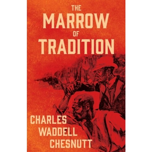 (영문도서) The Marrow of Tradition Paperback, Read & Co. Classics, English, 9781447459712