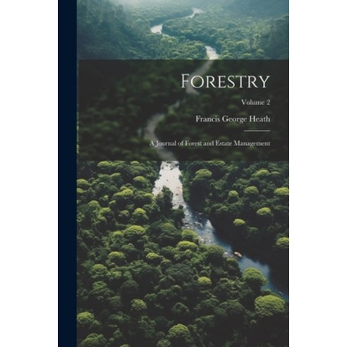 (영문도서) Forestry; a Journal of Forest and Estate Management; Volume 2 Paperback, Legare Street Press, English, 9781022734845