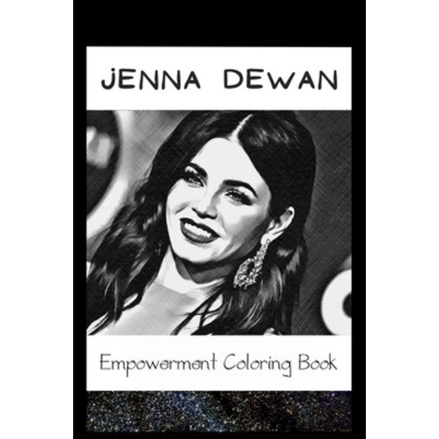Empowerment Coloring Book: Jenna Dewan Fantasy Illustrations Paperback ...