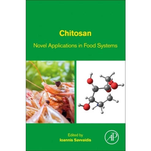 (영문도서) Chitosan: Novel Applications in Food Systems Paperback, Academic Press, English, 9780128216637