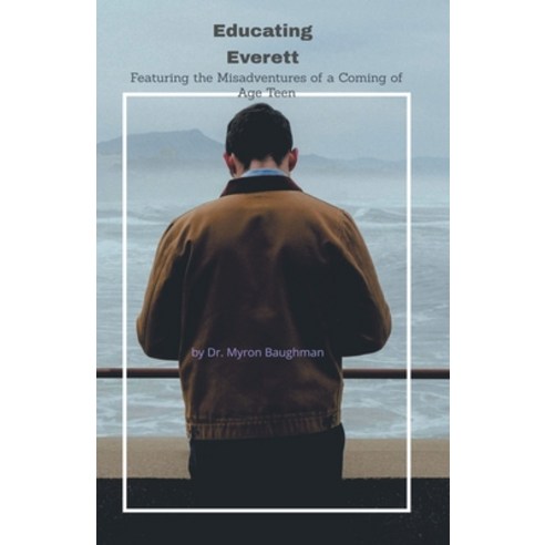 (영문도서) Educating Everett Paperback, Myron Baughman, English, 9798224992249