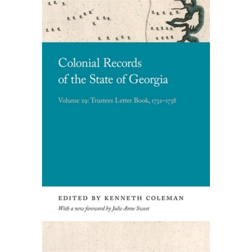 (영문도서) Colonial Records of the State of Georgia: Volume 29 Paperback, University of Georgia Press, English, 9780820359229