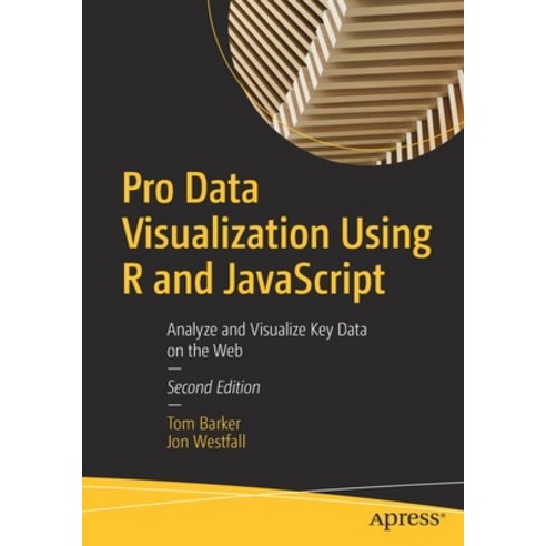 (영문도서) Pro Data Visualization Using R and JavaScript: Analyze and Visualize Key Data on the Web Paperback, Apress, English, 9781484272015
