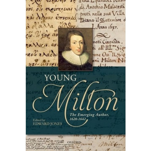 (영문도서) Young Milton: The Emerging Author 1620-1642 Hardcover, Oxford University Press (UK), English, 9780199698707