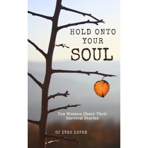 Hold Onto Your Soul Paperback, Independently Published, English, 9798577499990