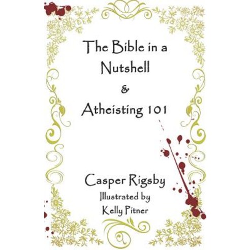 (영문도서) The Bible in a Nutshell & Atheisting 101 Paperback, Independently Published, English, 9781790949014