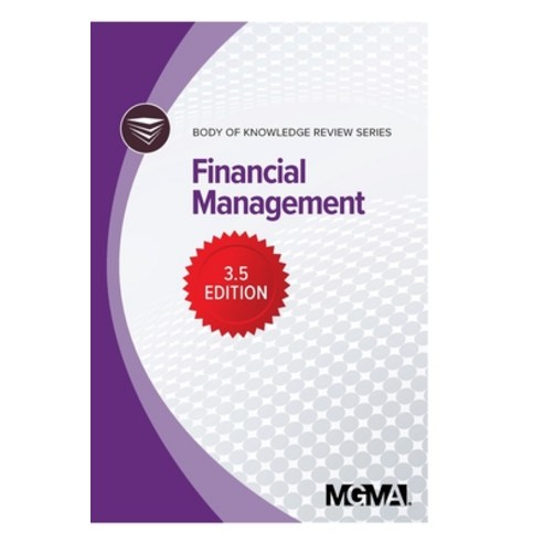 (영문도서) Body of Knowledge Review Series: Financial Management Paperback, Medical Group Management As..., English, 9781568296937