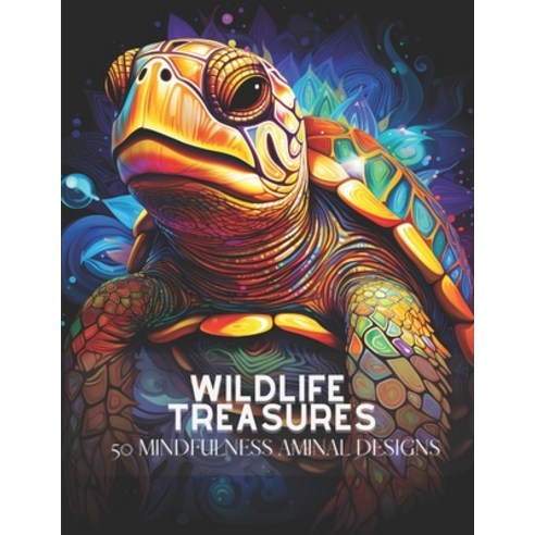 (영문도서) Wildlife Treasures: 50 Mindfulness Animal Designs Paperback, Independently Published, English, 9798853438484