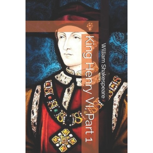 King Henry VI Part 1 Paperback, Independently Published, English, 9798683744410