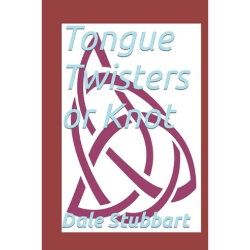 (영문도서) Tongue Twisters or Knot Paperback, Independently Published, English, 9798783041761