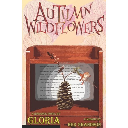 (영문도서) Autumn Wildflowers: A Love Story Paperback, Independently Published, English, 9798353653691