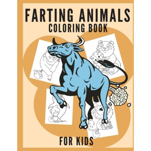 Farting Animals Coloring Book For Kids: Lovable Creatures and Their Funny Adorable Farts For Animal ... Paperback, Independently Published