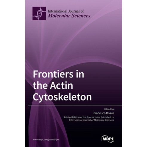 Frontiers in the Actin Cytoskeleton Hardcover, Mdpi AG