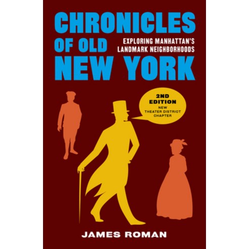 (영문도서) Chronicles of Old New York: Exploring Manhattan''s Landmark Neighborhoods Paperback, Museyon, English, 9781940842080