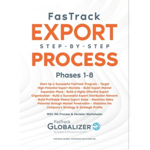 (영문도서) FasTrack Export Step-by-Step Process: Phases 1-8 Hardcover, Fastrack Global Expansion S..., English, 9781733147491