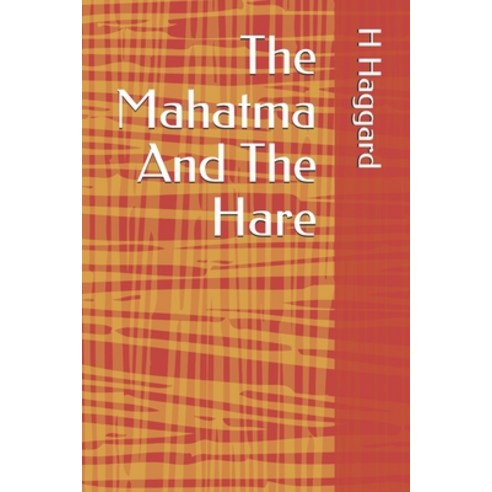 The Mahatma And The Hare Paperback, Independently Published, English, 9798563167285
