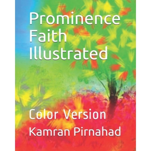 Prominence Faith Illustrated: Color Version Paperback, Independently Published