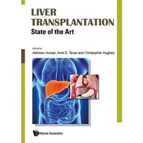 (영문도서) Liver Transplantation: State of the Art Hardcover, World Scientific Publishing..., English, 9789813234673