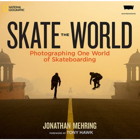 (영문도서) Skate the World: Photographing One World of Skateboarding Hardcover, National Geographic Society, English, 9781426213960