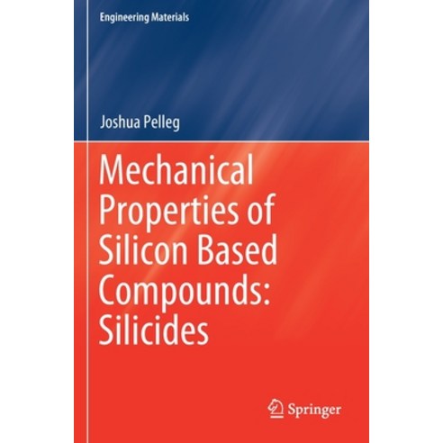 Mechanical Properties of Silicon Based Compounds: Silicides Paperback, Springer