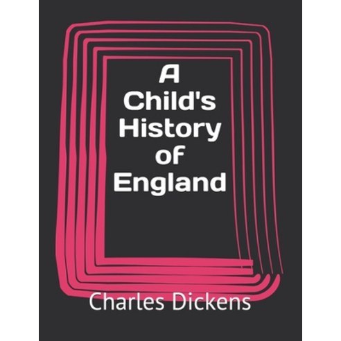 A Child''s History of England Paperback, Independently Published, English, 9798706355579