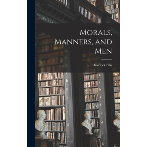 (영문도서) Morals Manners and Men Hardcover, Hassell Street Press, English, 9781013623172