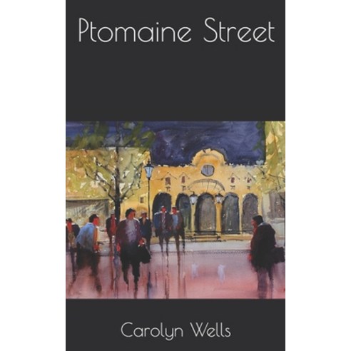 Ptomaine Street Paperback, Independently Published, English, 9798728953234