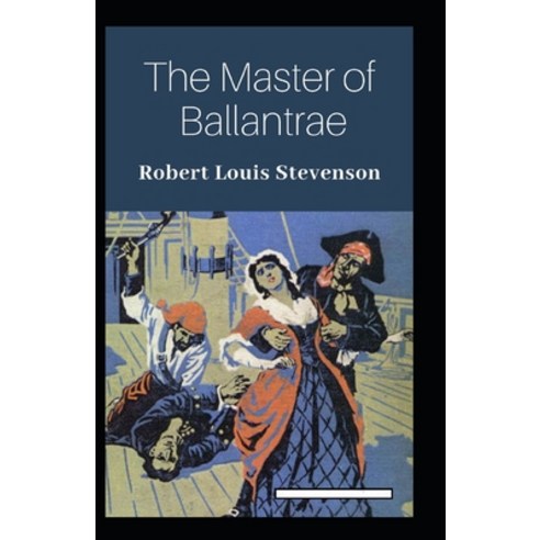(영문도서) The Master of Ballantrae Annotated Paperback, Independently Published, English, 9798516670404