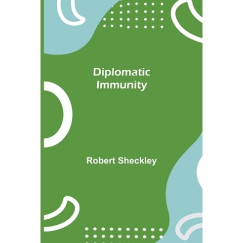 (영문도서) Diplomatic Immunity Paperback, Alpha Edition, English, 9789354944611