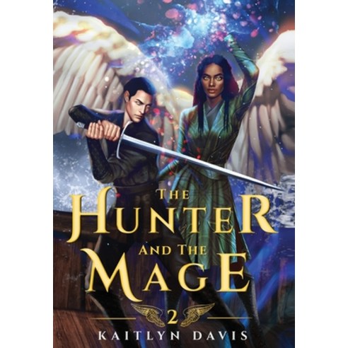 The Hunter and the Mage Hardcover, Kaitlyn Davis Mosca