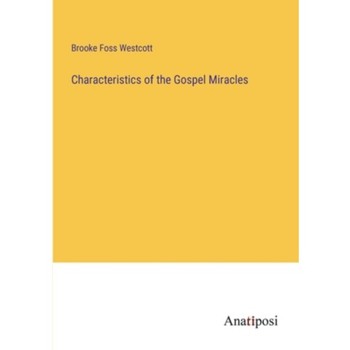 (영문도서) Characteristics of the Gospel Miracles Paperback, Anatiposi Verlag, English, 9783382328382