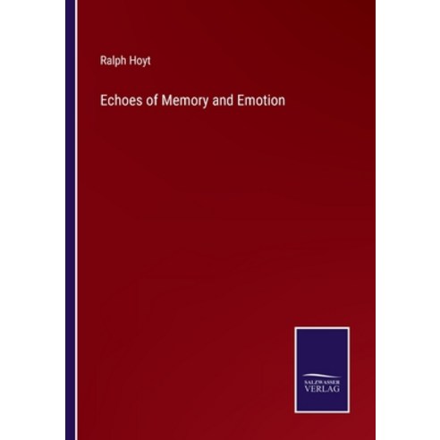 (영문도서) Echoes of Memory and Emotion Paperback, Salzwasser-Verlag, English, 9783375136161