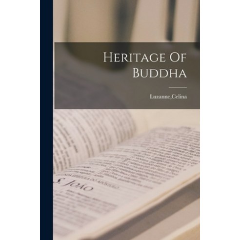 (영문도서) Heritage Of Buddha Paperback, Hassell Street Press, English, 9781014516879